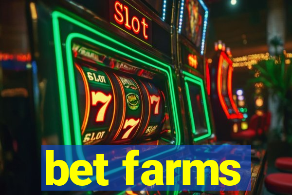 bet farms