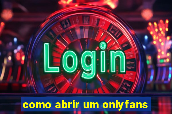 como abrir um onlyfans