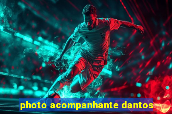 photo acompanhante dantos