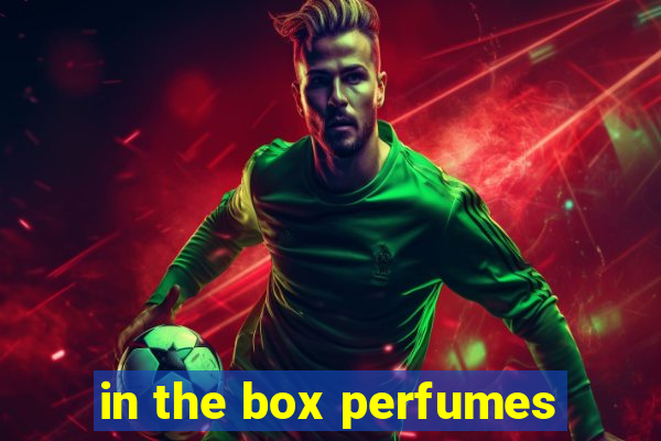 in the box perfumes