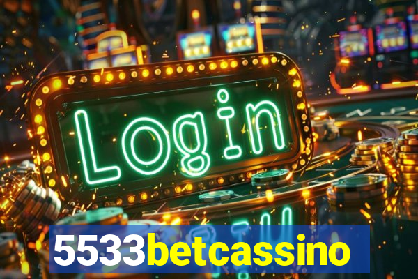 5533betcassino