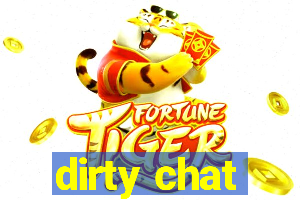 dirty chat