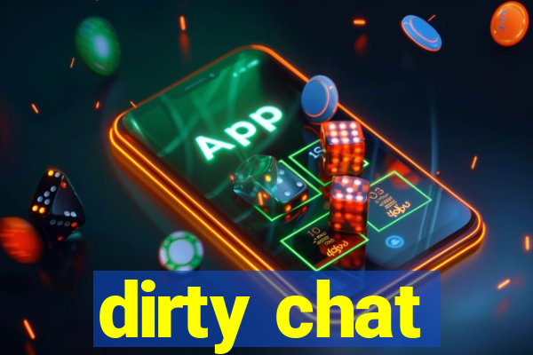 dirty chat