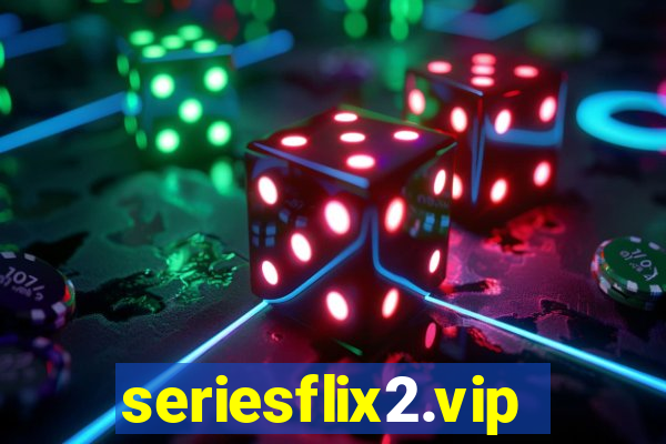 seriesflix2.vip