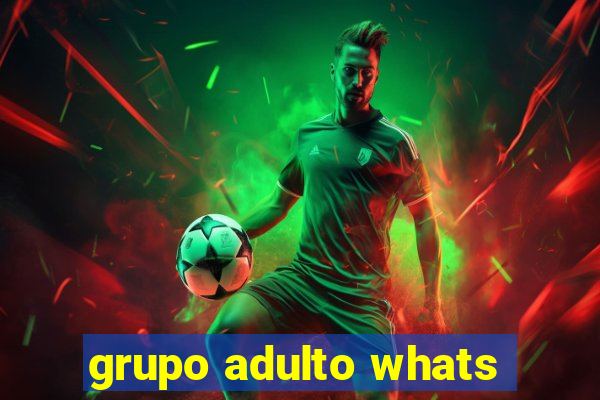 grupo adulto whats