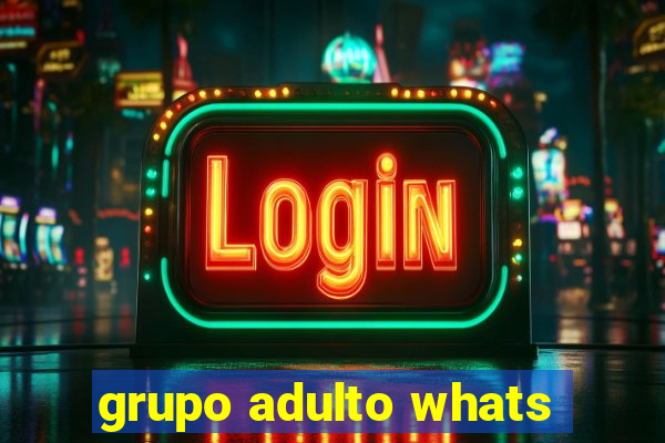 grupo adulto whats
