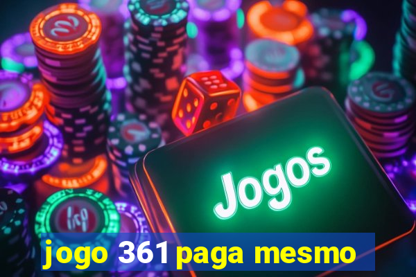jogo 361 paga mesmo