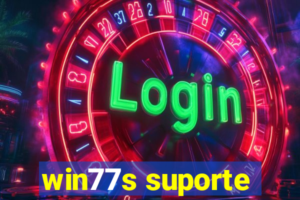 win77s suporte