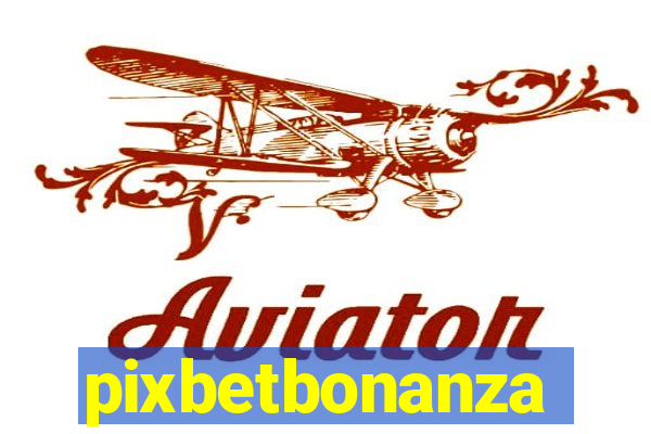 pixbetbonanza