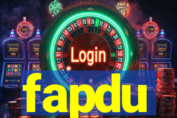 fapdu