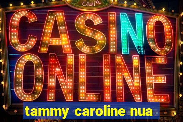 tammy caroline nua