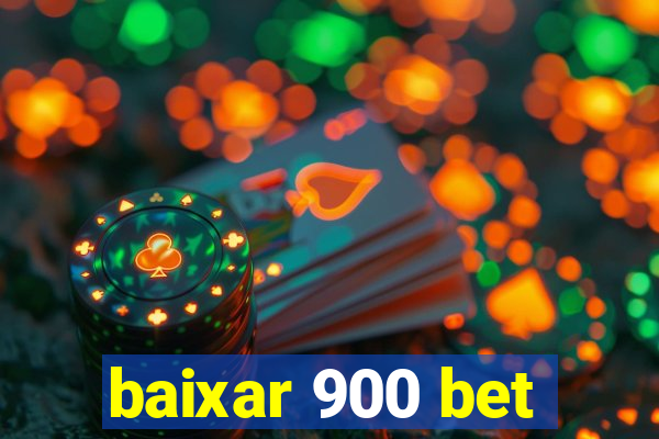 baixar 900 bet