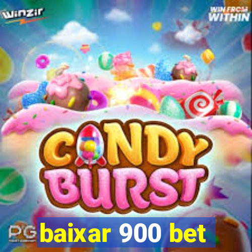 baixar 900 bet