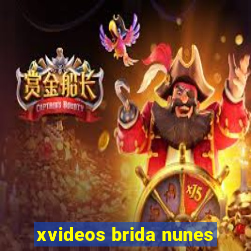 xvideos brida nunes
