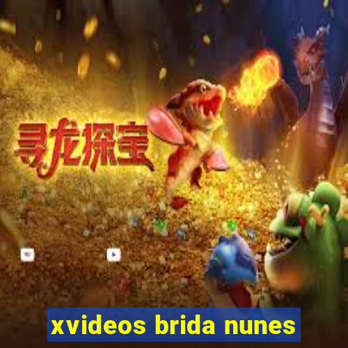 xvideos brida nunes