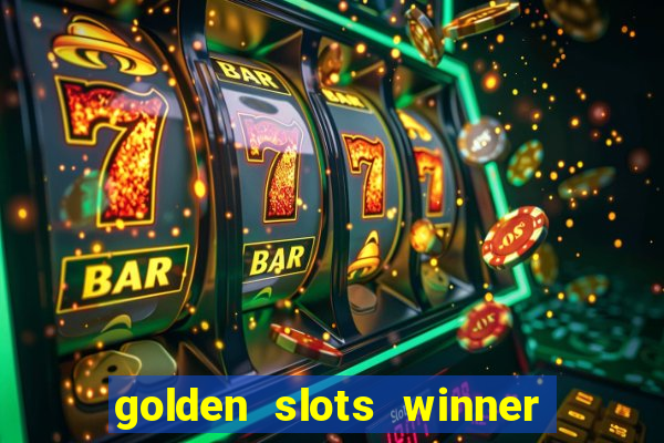 golden slots winner paga mesmo