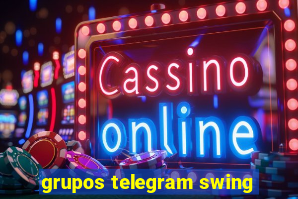 grupos telegram swing