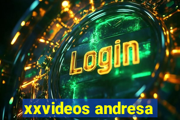 xxvideos andresa