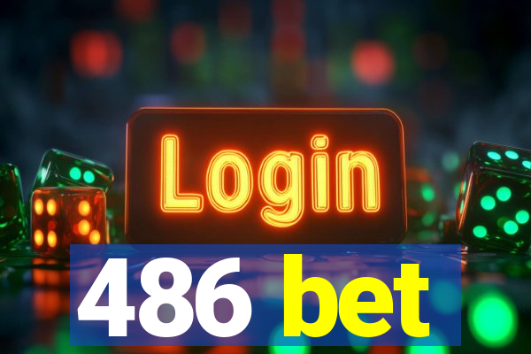 486 bet