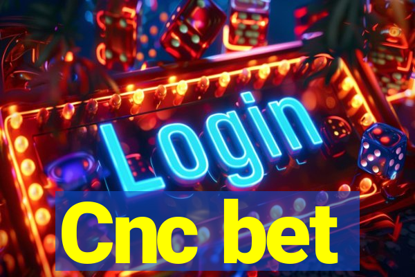 Cnc bet