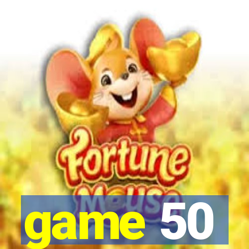 game 50