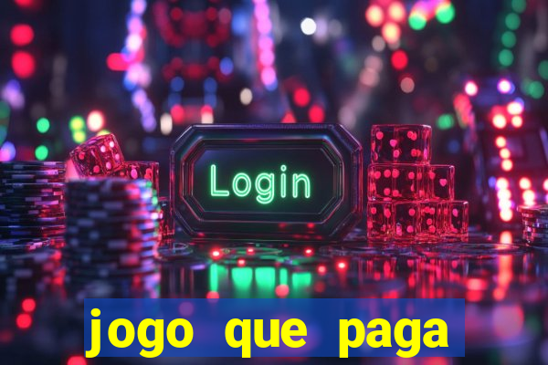 jogo que paga dinheiro de verdade sem precisar depositar