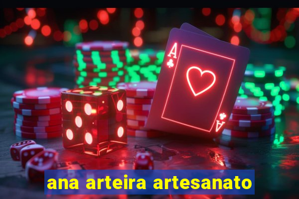 ana arteira artesanato