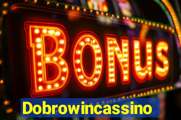 Dobrowincassino