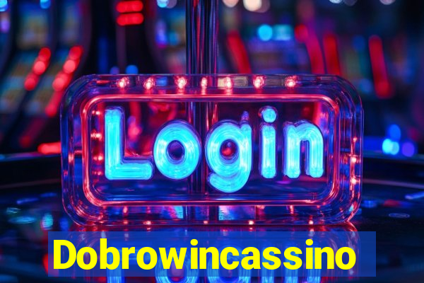 Dobrowincassino