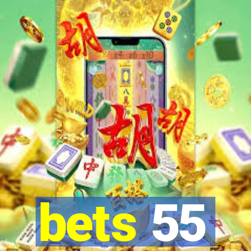 bets 55