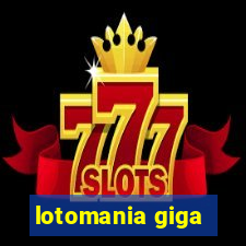lotomania giga