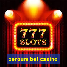 zeroum bet casino