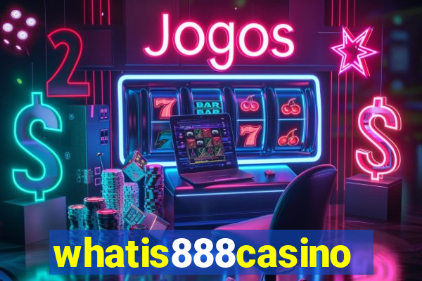 whatis888casino