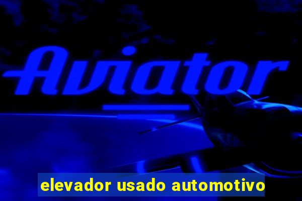 elevador usado automotivo