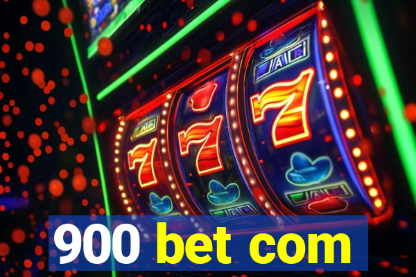 900 bet com