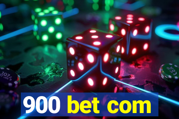 900 bet com
