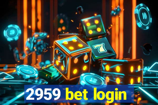 2959 bet login