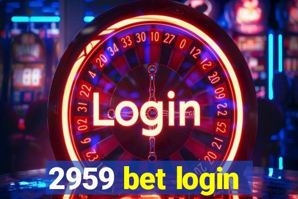 2959 bet login
