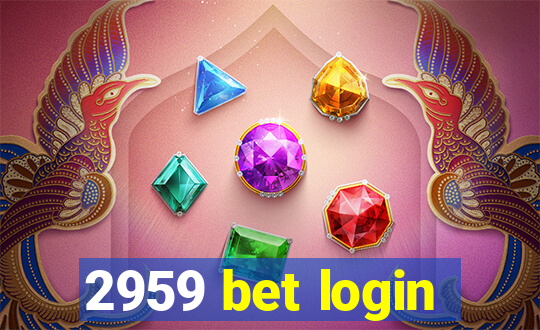 2959 bet login