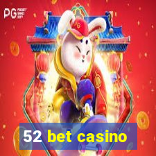 52 bet casino