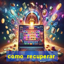 como recuperar conta no 7games