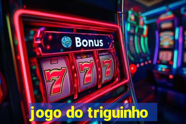 jogo do triguinho