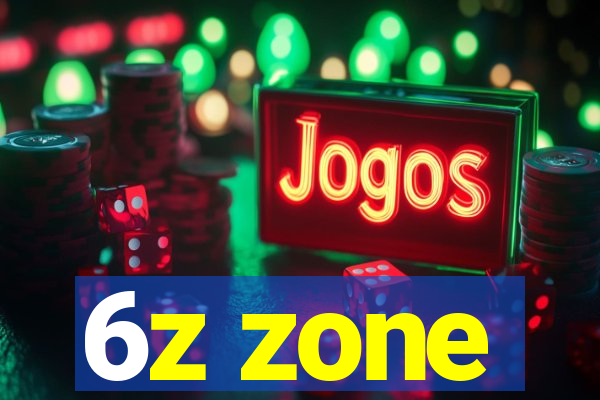 6z zone