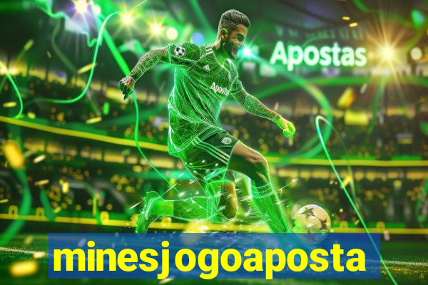 minesjogoaposta