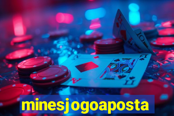 minesjogoaposta