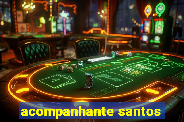 acompanhante santos