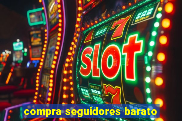compra seguidores barato