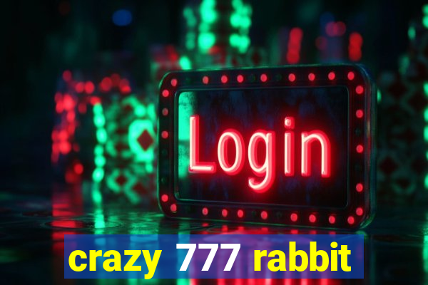 crazy 777 rabbit