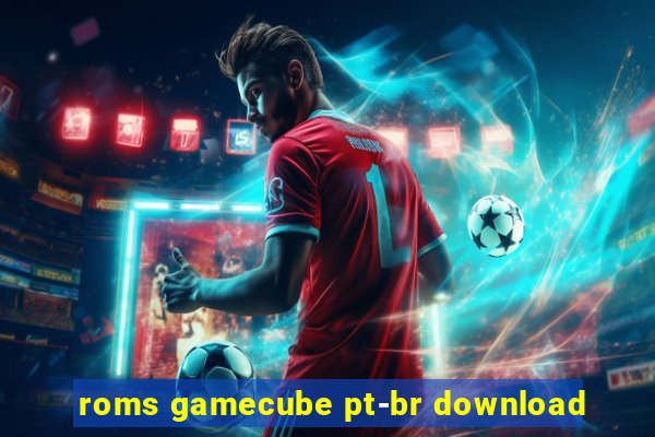 roms gamecube pt-br download