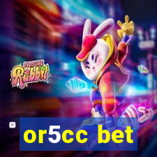 or5cc bet